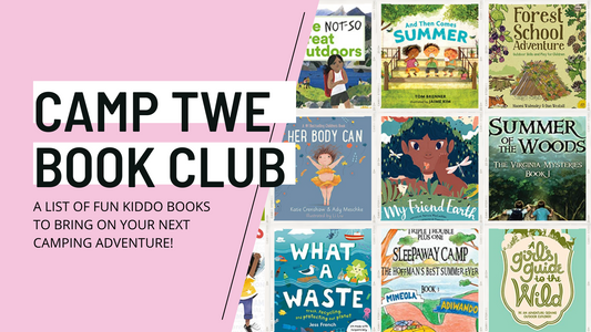Camp TWE Book Club: A list of books to bring on your next camping adventure!