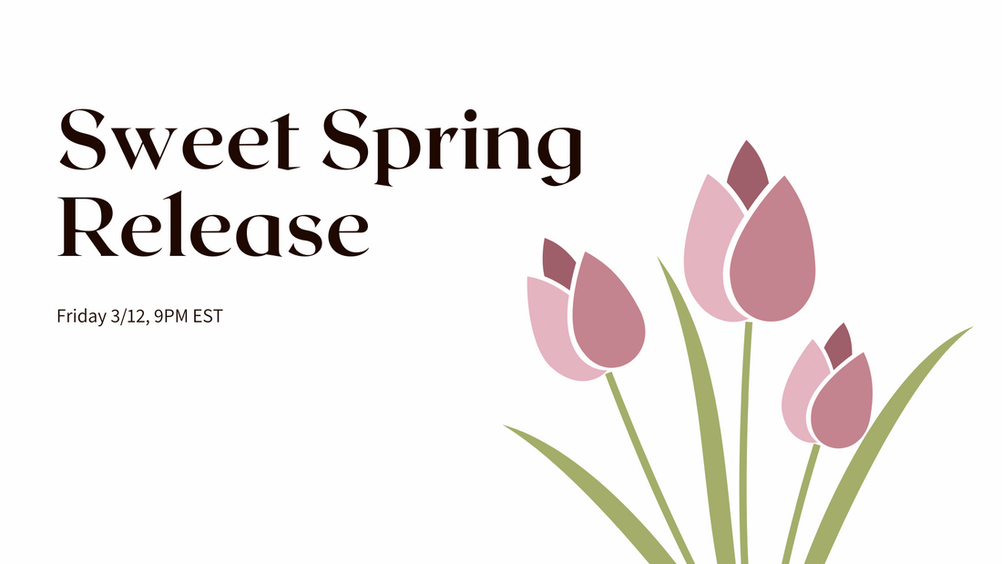 Sweet Spring Release!