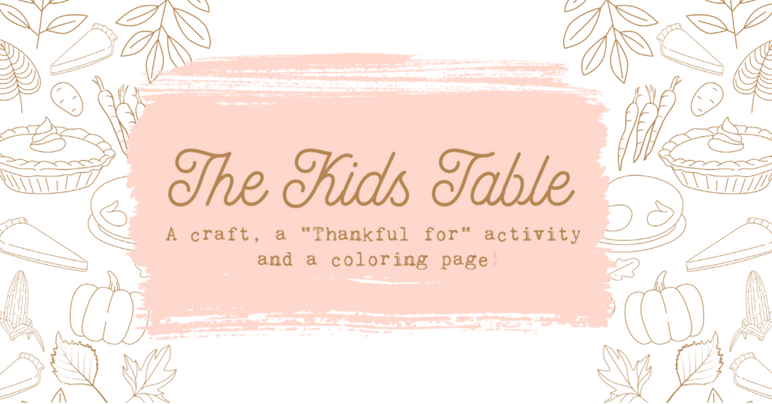 The Kids Table: A craft, a Thankful for activity and a coloring page!