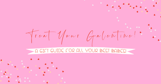 Treat your Galentine!