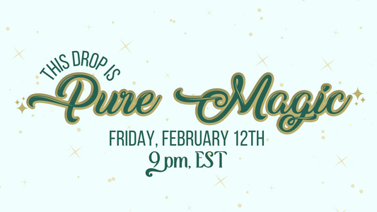 Pure Magic: St. Patty's Day Drop Details!