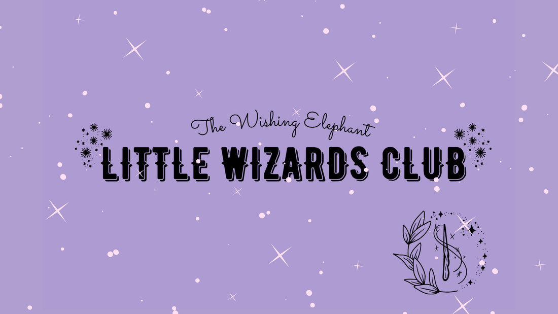 Join the Little Wizards Club! - The Wishing Elephant