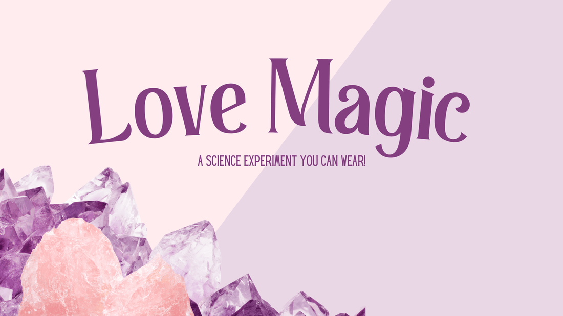 Love Magic: A Science Experiment you can wear! - The Wishing Elephant