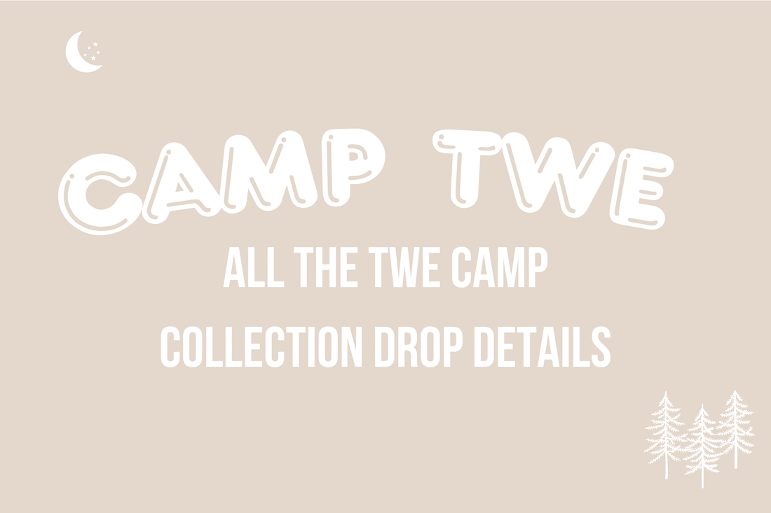 TWE CAMP COLLECTION DROP DETAILS - The Wishing Elephant