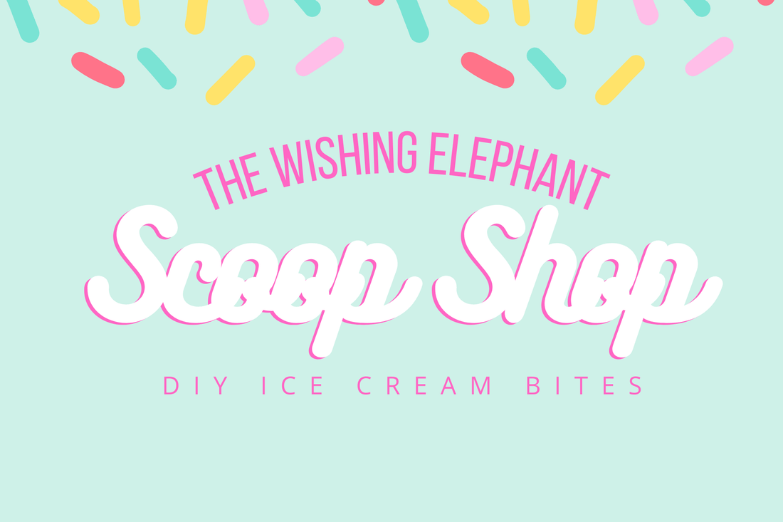 TWE Scoop Shop: Ice Cream Bites! - The Wishing Elephant