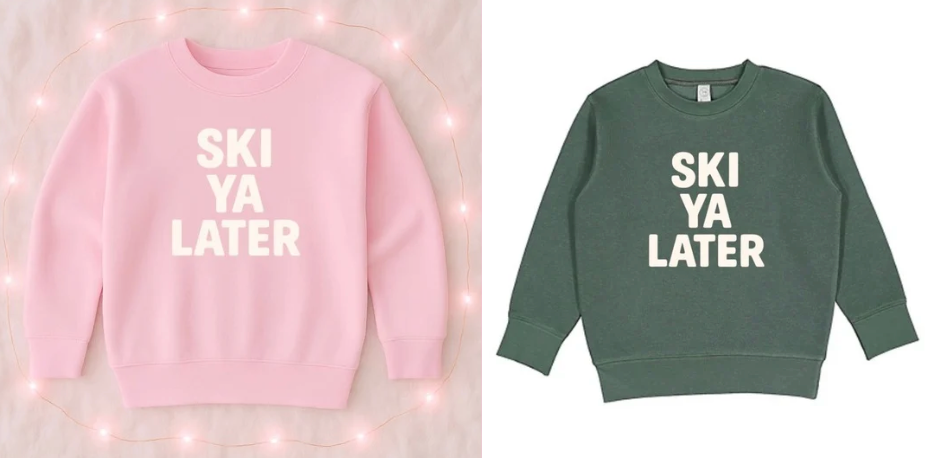 Ski Ya Later Sweatshirt - The Wishing Elephant