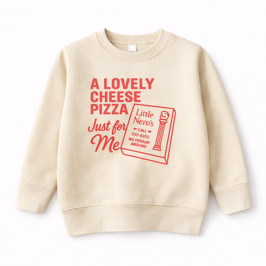 A Lovely Cheese Pizza Just For Me Sweatshirt
