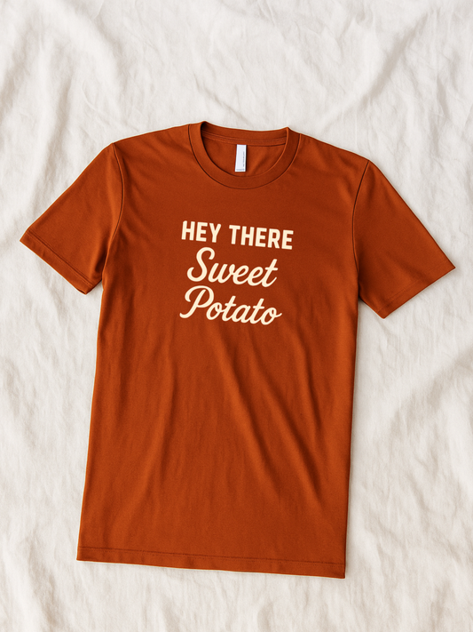 Hey There Sweet Potato Adult Tee - The Wishing Elephant