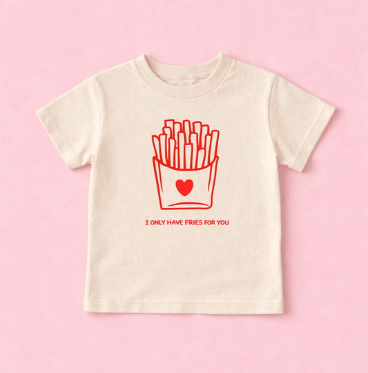 I only have FRIES for you valentines day shirt - The Wishing Elephant