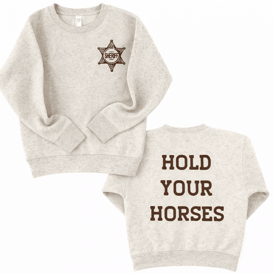 Sheriff Sweatshirt - Hold Your Horses - The Wishing Elephant