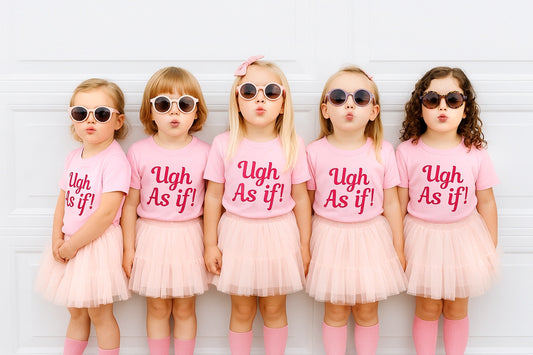 Ugh, As If! Tee or sweatshirt - The Wishing Elephant