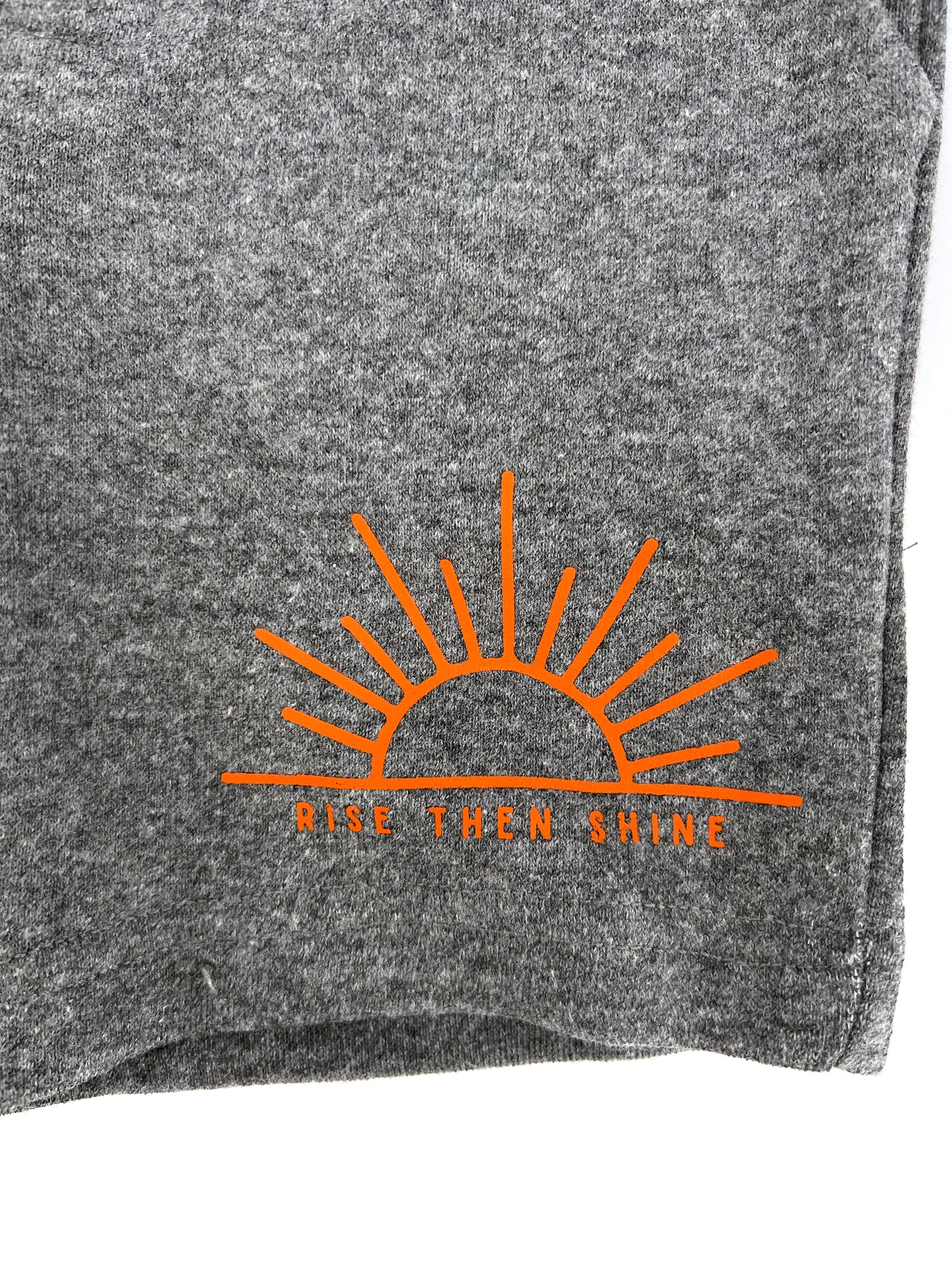 Rise Then Shine SHORTS